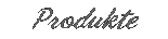 Menüpunkt Produkte